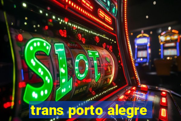 trans porto alegre